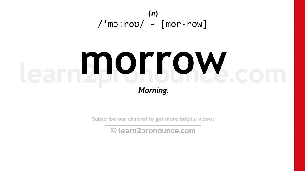 Pronunciation of Morrow Definition of Morrow YouTube