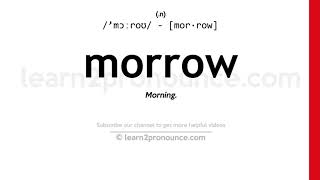 Pronunciation of Morrow | Definition of Morrow