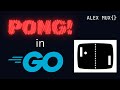 Go Project: Let's Make a PONG Game in Golang!