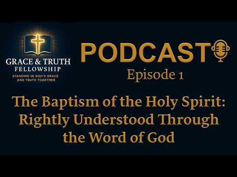 Podcast episode 1 on the baptism of the Holy Spirit - YouTube