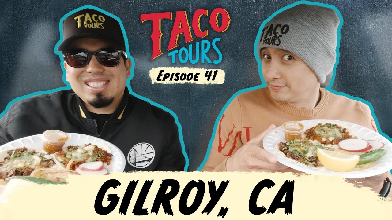 Taco Tours E41 Some of the best carnitas and asada tacos in Gilroy