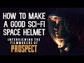 How to make a good sci-fi space helmet - Interviewing the filmmakers of sci-fi film Prospect