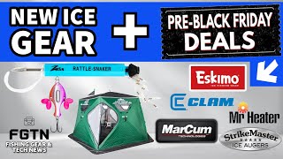 Early BLACK FRIDAY Steals & New Ice Fishing Gear for 2023/2024