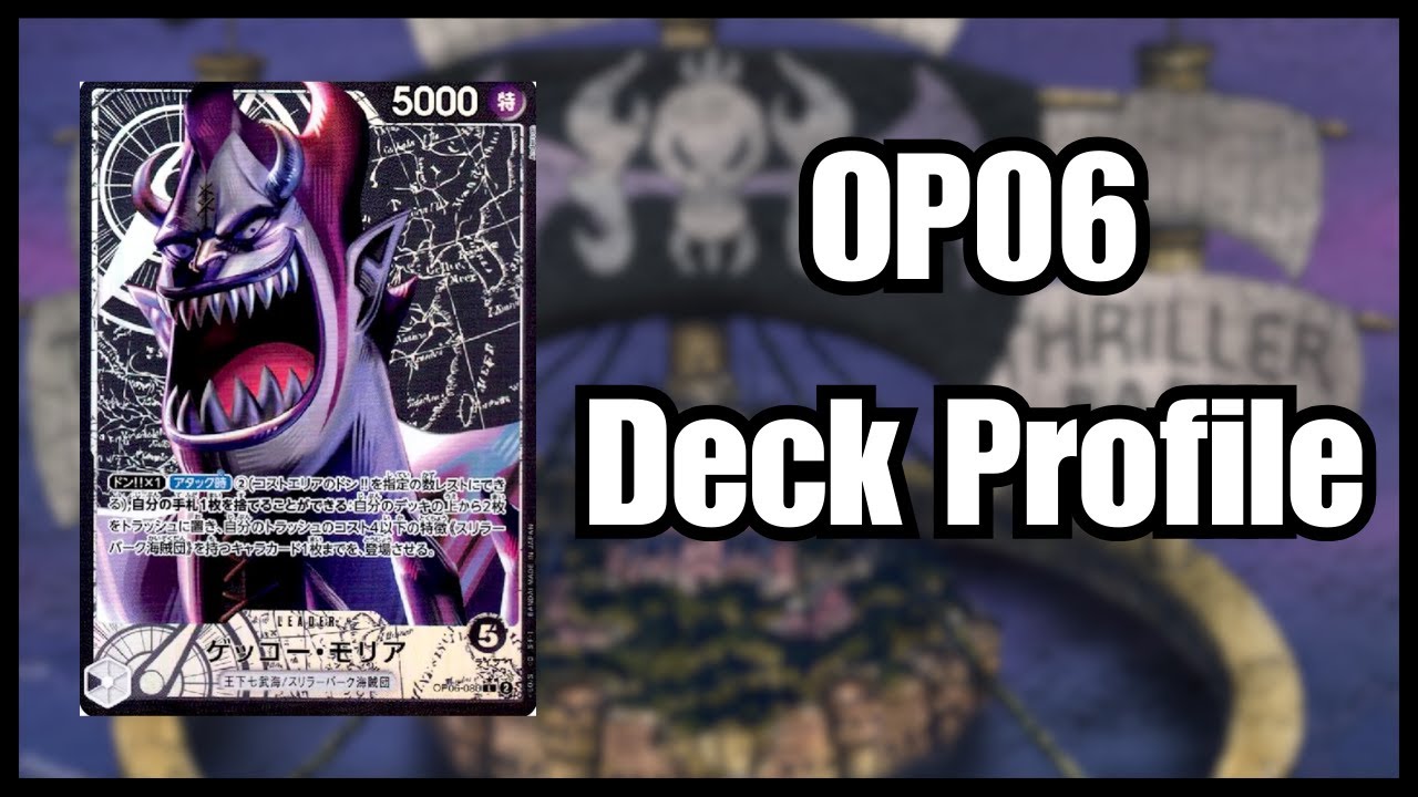 OP06 Gecko Moria Deck Profile + Gameplay! One Piece Card
