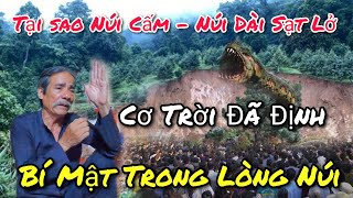 Chú Út Núi Tượng tiết lộ nguyên nhân gây ra sạt Kinh Hoàng Núi Dài, Núi Cấm những ngày qua