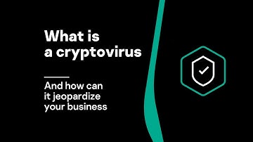 What is a cryptovirus and how can it jeopardize your business?