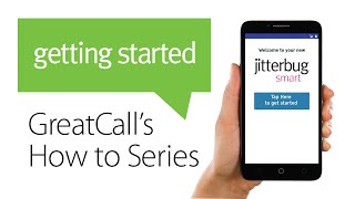 How to Setup Your Jitterbug Smart Smartphone