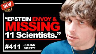 Missing 11 "scientists," Epstein's Iran Negotiator & Ufo Lies | Julian Dorey • 411