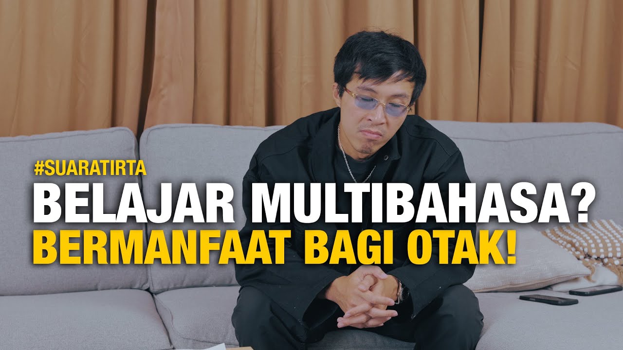 #suaratirta Manfaat Tersembunyi Belajar Bahasa Baru yang Jarang Orang Tau