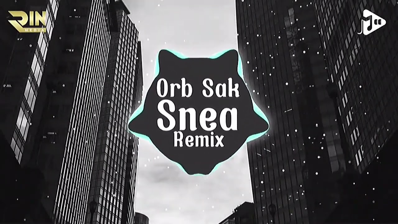 ORB SAK SNEA REMIX( ARS REMIX ). Nhạc TikTok Remix Hay Nhất Hiện Nay