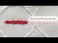 How to Embroider Knotted Chain Stitch:Embroidery for Beginners 82/100 Stitches