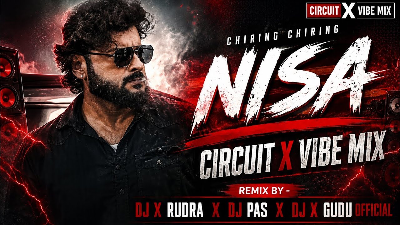 Chiring Chiring Nisa (Circuit x Vibe Mix) Dj x Rudra X Dj Pas X Dj x ...