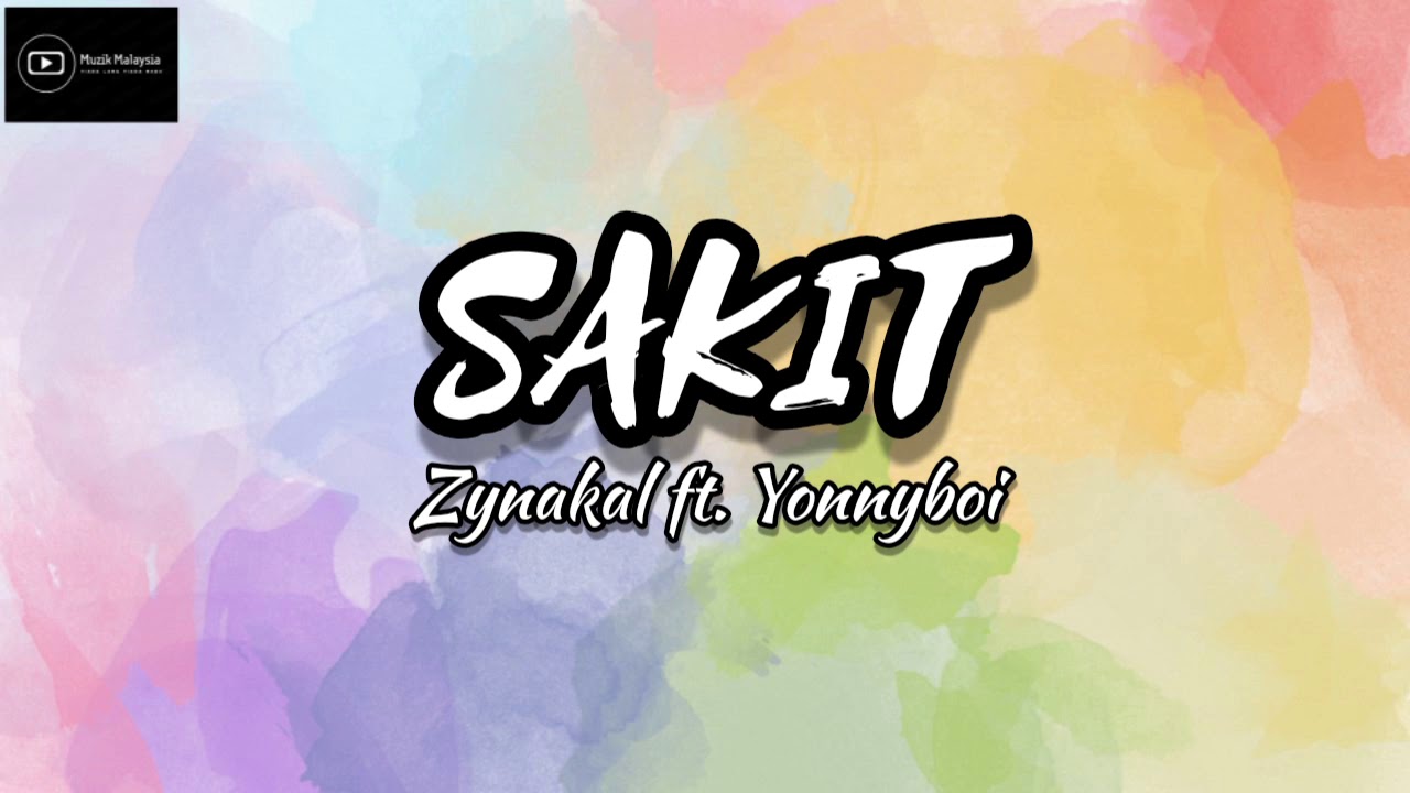 Download Zynakal Ft Yonnyboi Sakit Lirik
