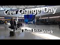 Crew Change Day - A Mariner&#39;s trip into work