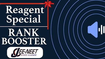 Reagent Special || Rank Booster || IITian Explains 🔥