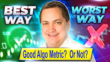 The Best Algo Trading Metric that