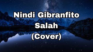 Nindi Gibranfito - Salah 'COVER' ( Lirik )