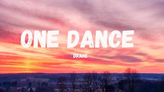 One dance - Drake (lyrics)