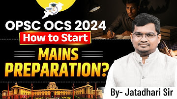 How to Start OPSC OCS 2024 Mains Preparation | Step-by-Step Guidance by Jatadhari Sir| OPSC STUDYOIQ