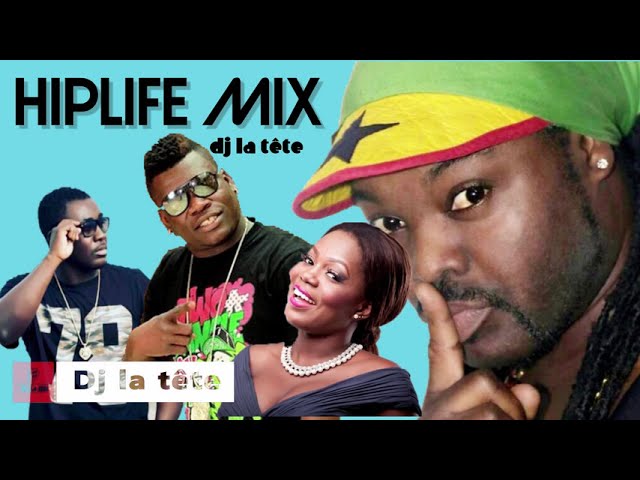 HIPLIFE MIX/GHANA HIPLIFE MUSIC/GHANA MUSIC/dj la tête/OBRAFOUR/ CASTRO/KONTIHENE/highlife class=