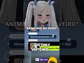 What Does Elly Think Of Anime Watchers? #Vtuber #Shorts #Viral #Shortsfeed