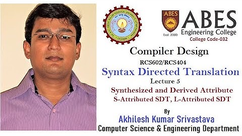 Syntax Directed Translation (SDT): Synthesized and Derived Attributes - Lecture 5