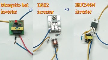 WHICH ONE IS BETTER MINI INVERTER !!!!  D882 (OR) IRFZ44N MOSFET(OR)MOSQUITO BAT???