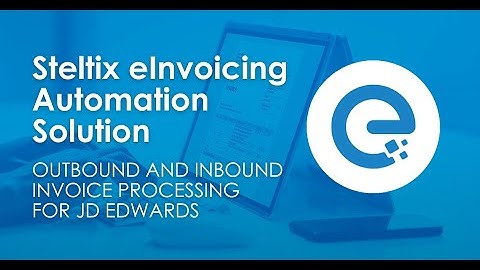 JD Edwards + eInvoicing. Your Path to Operational Excellence