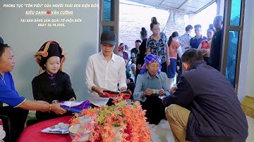 PHONG TỤC" TỎN PIÊU" CỦA NGƯỜI THÁI ĐEN ĐIỆN BIÊN TRONG LTH: VĂN CƯỜNG💍KIỀU OANH CHIỀU 26.10.2025
