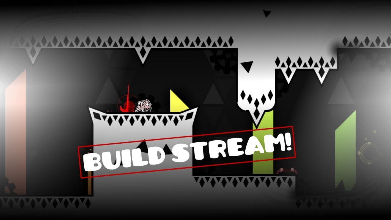 Geometry Dash - Build Stream! [2] ;) - YouTube