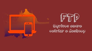 Ftp - Arquivos entre Desktop e Celular sem cabo, enviar arquivos do celular para o Pc com Es File.