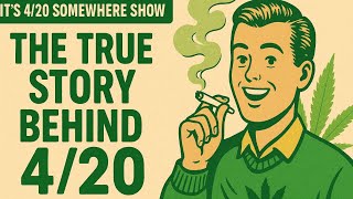 The True Story Behind 4/20 | It’s 4/20 Somewhere Show – Strain Review & Blinker Challenge