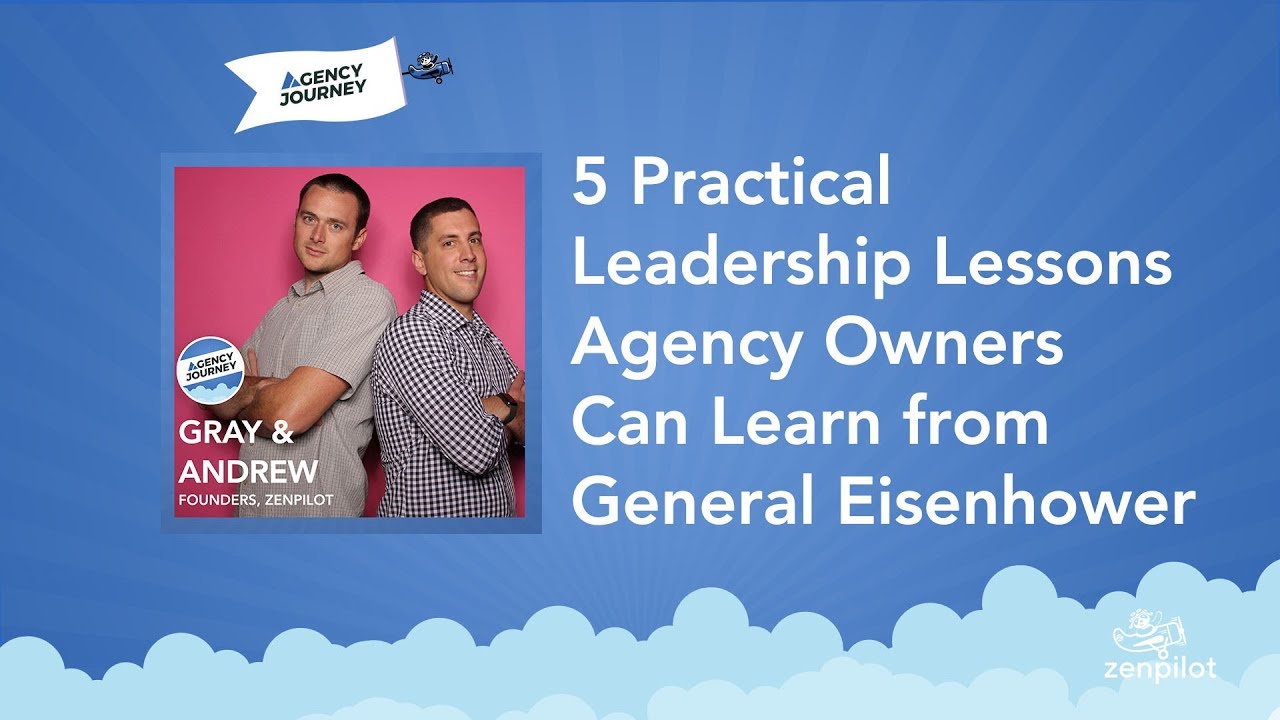 5 Leadership Lessons Agency Owners Can Learn from General Eisenhower