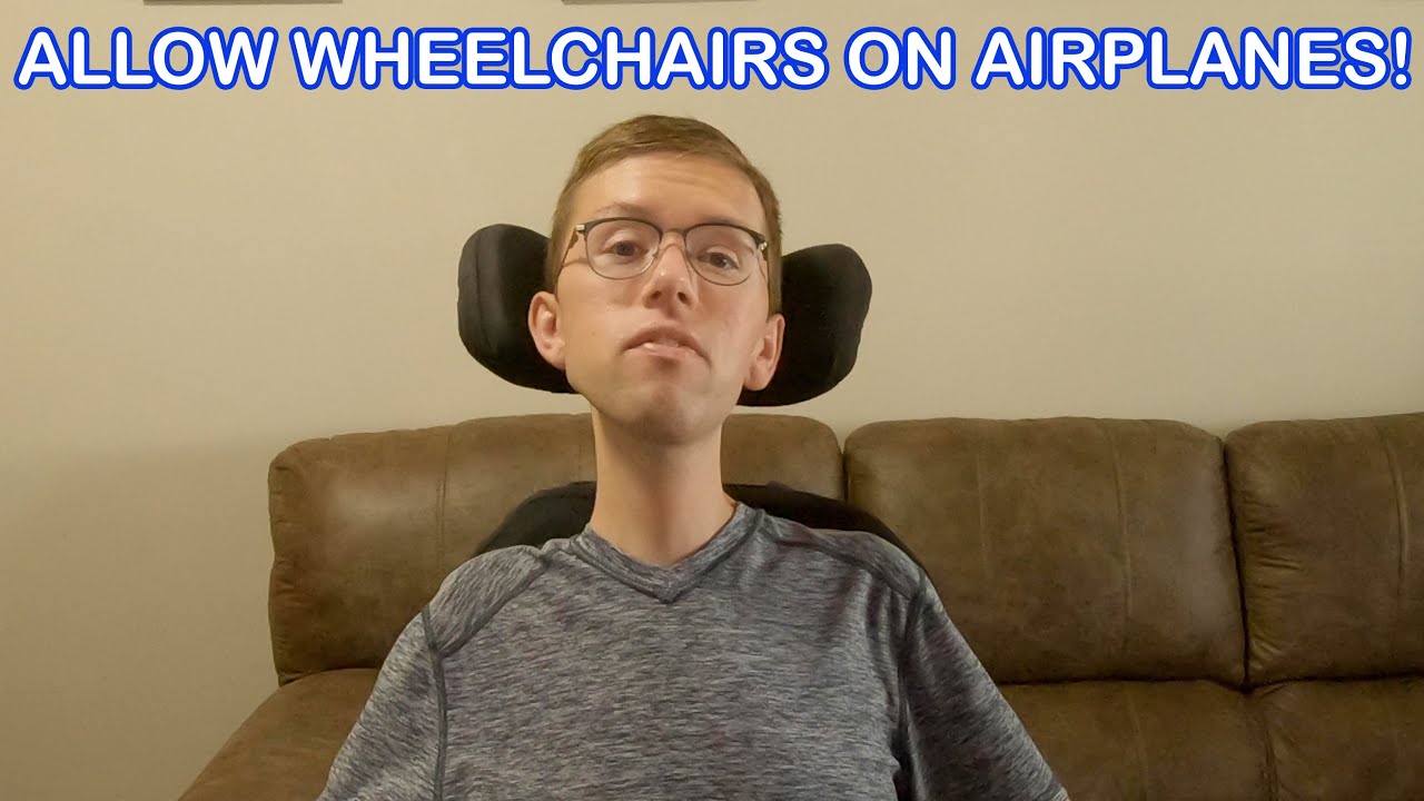 Wheelchairs Need To Be Allowed On Airplanes!! YouTube