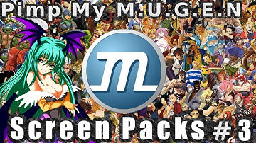 Pimp My M.U.G.E.N Part 3- Making it Look Sexy