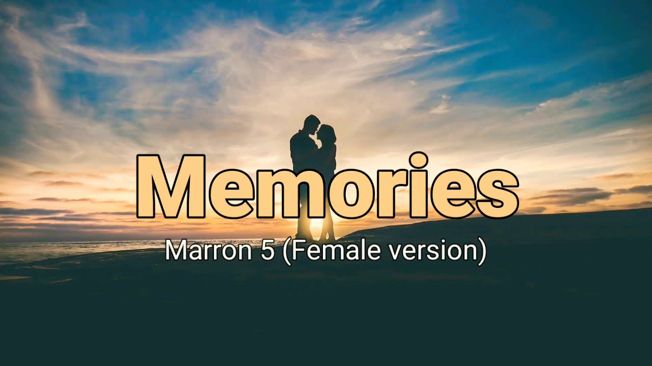 Memories Music Video with Lyrics   Girl  Female version   Cover  Maroon 5
