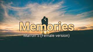 Memories  with Lyrics - Girl / Female version - Cover  (Maroon 5)