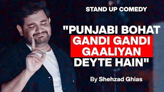 Punjabis Have No Chill - Punjabi Gaaliyan - Shehzad Ghias Shaikh - Stand-Up Comedy - Crowd Work 002