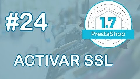 Activar SSL en PrestaShop 1.7 - Instalar CERTIFICADO SSL Let