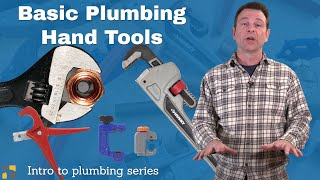 A lesson about some of the basic hand tools used in plumbing  Intro to Plumbing Systems