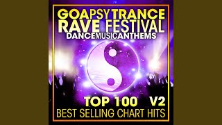 Goa Psy Trance Rave Festival Dance Music Anthems Top 100 Best Selling Chart Hits V2 (2 Hr DJ Mix)