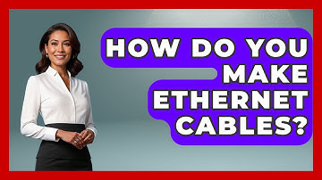 How Do You Make Ethernet Cables? - Your Computer Companion