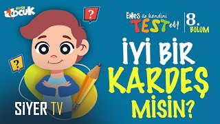 İyi Bir Kardeş Misin? Enes İle Kendini Test Et 8. Bölüm