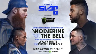 Power Slap 2: Wolverine vs The Bell | May 24 at 9pm ET / 6pm PT