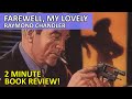 Farewell my lovely by raymond chandler  two minute book review