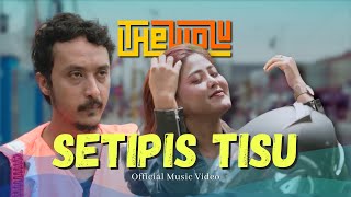 The Wolu  - Setipis Tisu (Official Music Video)