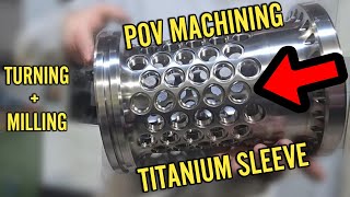 POV Hardened Titanium CNC Machining of a Complicated Sleeve