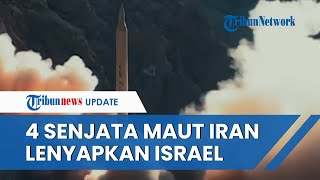 Dahsyatnya 4 Senjata Maut Iran yang Mampu Lenyapkan Israel, Jenderal IRGC: Zionis Bisa 'Babak Belur'