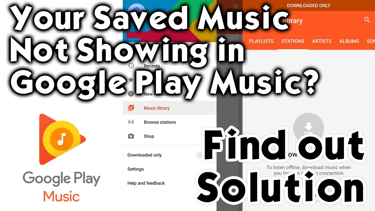 Google Play Music not showing song listing No downloaded songs fix the issue