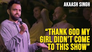 This Indian Cant Marry His White Girlfriend Akaash Singh Stand Up Comedy